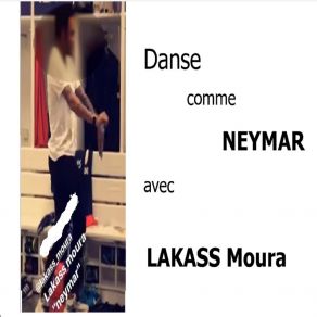 Download track Danse Comme Neymar Lakass Moura