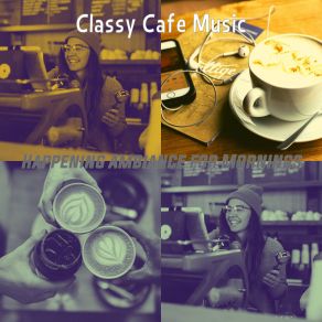 Download track Astounding Moods For Coffee Shops Classy Cafe Music