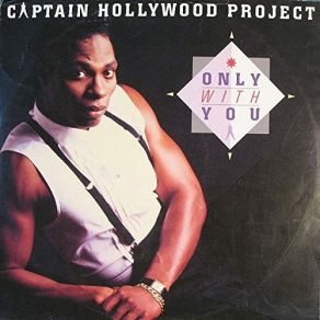 Download track Only With You (Dance Mix) Captain Hollywood Project