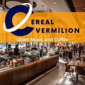 Download track The Coffee House That Time Forgot Cereal Vermilion