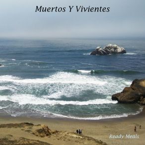 Download track Muertos Y Vivientes Ready Meals