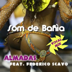 Download track Som De Bahia (Federico Scavo Extended Vocal Mix) Federico Scavo