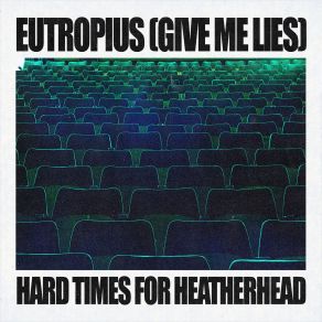 Download track Eutropius (Give Me Lies) Generationals