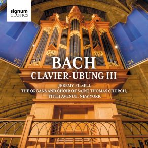 Download track Clavier Übung III- Allein Gott In Der Höh Sei Ehr, BWV 676 Fifth Avenue, The Saint Thomas Choir Of Men And Boys, New York, Jeremy Filsell