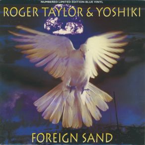 Download track Foreign Sand (Album Version) Roger Taylor, Yoshiki