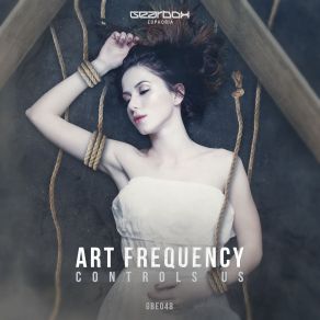 Download track Controls Us (Original Mix) Art Frequency