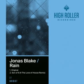 Download track Rain (Son Of 8's For The Love Of House Remix Edit) Jonas BlakeSon Of 8