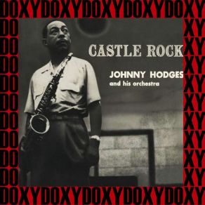 Download track Castle Rock Johnny Hodges And His Orchestra