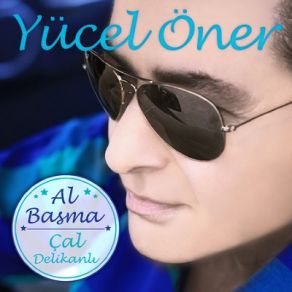 Download track Çal Delikanlı Yücel Öner