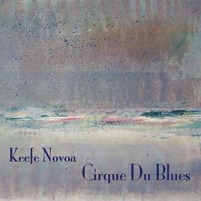 Download track God Loves The Blues Keefe Novoa