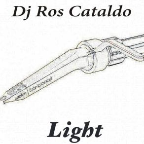 Download track Ah Light - DJ ROS CATALDO Dj Ros Cataldo