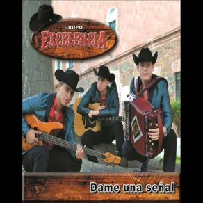 Download track Dame Una Señal Grupo Excelencia