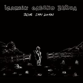 Download track Gara Igor San Juan