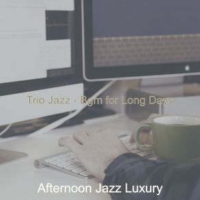 Download track Background For Working Afternoon Jazz Luxury