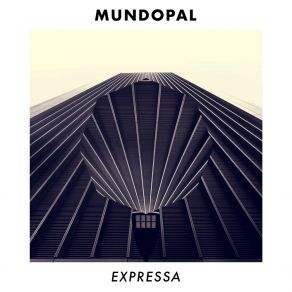 Download track Expressa (Original Mix) Mundopal