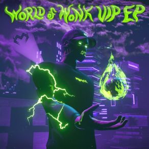 Download track World Of Wonk (VIP) MonxxThe Vip, P Money