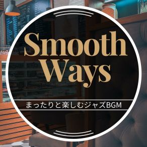 Download track A Bit Of Grrr Smooth Ways