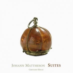 Download track 14. Suite Sinquieme In C Minor Extract - Double Johann Mattheson