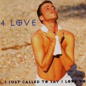 Download track I Just Called To Say I Love You (Radio Edit) 4 Love