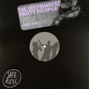 Download track Party People (Club Mix - Radio Edit) The Deepshakerz