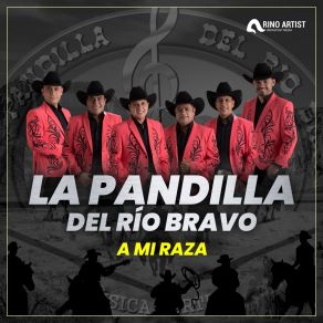 Download track A Mi Raza La Pandilla Del Rio Bravo