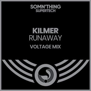 Download track Runaway (Voltage Edit) Kilmer