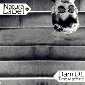 Download track Time Machine (Original Mix) Dani DL