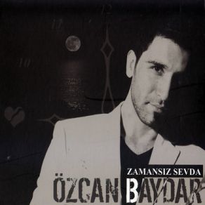 Download track Zamansız Sevda Özcan Baydar