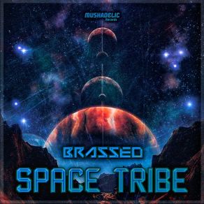 Download track Space Tribe (Original Mix) Brassed