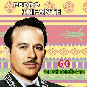 Download track Dicen Que Soy Mujeriego Pedro Infante