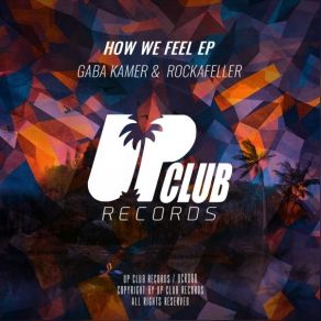 Download track How We Feel Gaba Kamer