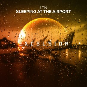 Download track Sleeping At The Airport (Extended Mix) LTNLtn Ltn