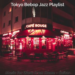 Download track Simple Ambiance For Freelance Work Tokyo Bebop Jazz Playlist