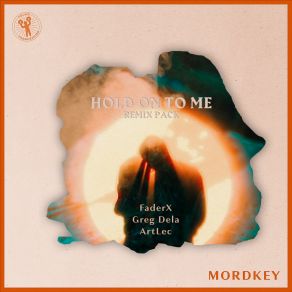 Download track Hold On To Me Mordkey