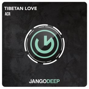 Download track Tibetan Love (Radio Edit) ACR