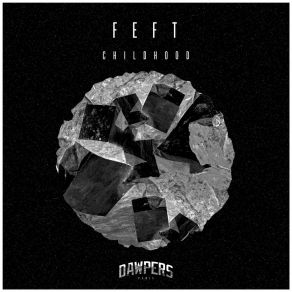 Download track Childhood Feft