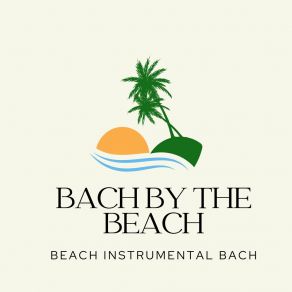 Download track Bach Waves Beach Instrumental Bach