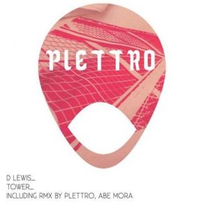 Download track Tower (Plettro Rmx) D. Lewis