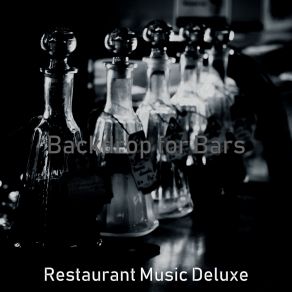 Download track Background For Bars Restaurant Music Deluxe