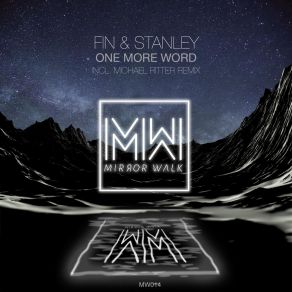 Download track One More Word (Michael Ritter Remix) Fin StanleyMichael Ritter