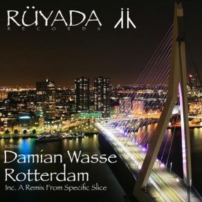 Download track Rotterdam (Original Mix) Damian Wasse