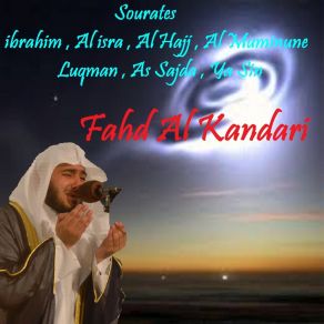 Download track Sourate Al Isra, Pt. 2 (Quran) Fahd Al Kandari