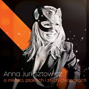 Download track Bujamy Się (Po Słowie Słowo) Anna Jurksztowicz