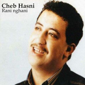 Download track Rani Nghani Cheb Hasni