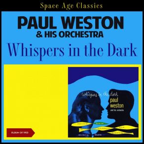 Download track What Is There To Say Paul Weston And His Orchestra