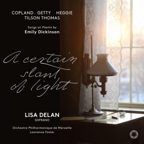 Download track Poems Of Emily Dickinson: No. 1, Nature, The Gentlest Mother Lawrence Foster, Lisa Delan, Marseille Philharmonic Orchestra