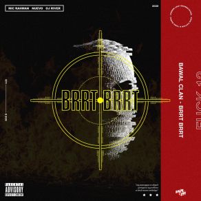 Download track BRRT BRRT Bawal ClanNUEVO, Mic Rahman, OJ River