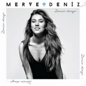 Download track Dönsün Dünya Merve Deniz