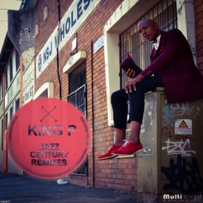 Download track Jazz Century (African Soil Remix) King P