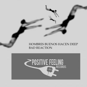 Download track Bad Reaction (DJ Tool, Pt. 1) Hombres Buenos Hacen Deep